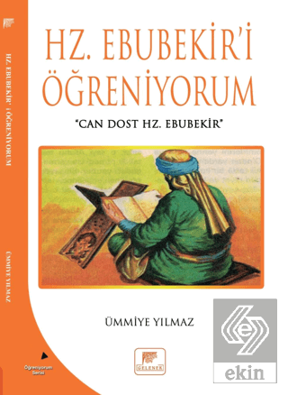 Hz Ebubekir'i Öğreniyorum