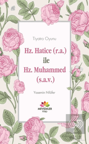 Hz. Hatice (r.a) İle Hz. Muhammed (s.a.v)