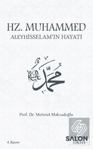 Hz. Muhammed Aleyhisselam\'ın Hayatı