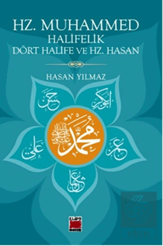 Hz. Muhammed Halifelik Dört Halife ve Hz. Hasan