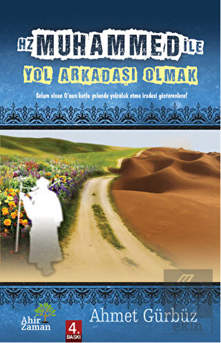 Hz. Muhammed ile (S.A.V) Yol Arkadaşı Olmak