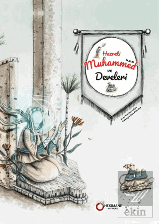 Hz. Muhammed(s.a.a.) ve Develeri