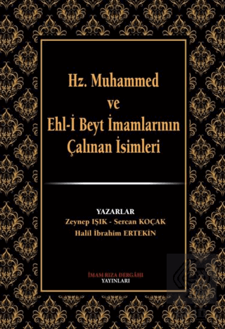 Hz. Muhammed ve Ehl-i Beyt İmamlarının Çalınan İsimleri