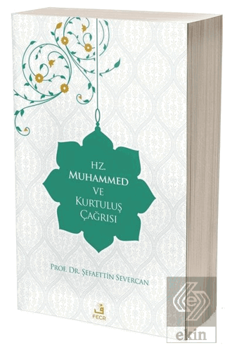 Hz. Muhammed ve Kurtuluş Çağrısı