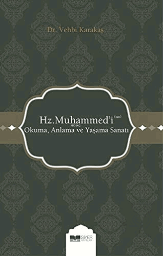 Hz. Muhammed\'i (s.a.s) Okuma Anlama ve Yaşama Sana