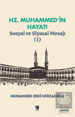 Hz. Muhammed'in Hayatı Sosyal ve Siyasal Mesajı (1