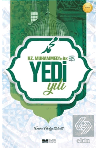 Hz. Muhammed'in İlk Yedi Yılı