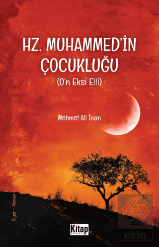 Hz. Muhammed'in (s.a.v.) Çocukluğu (O'n Eksi Elli)