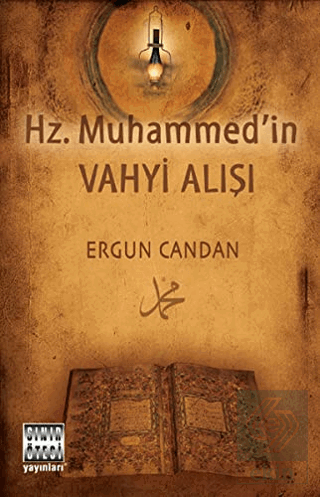 Hz. Muhammed\'in Vahyi Alışı