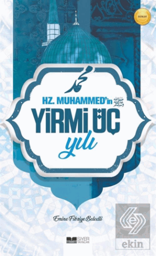 Hz. Muhammed'in Yirmi Üç Yılı