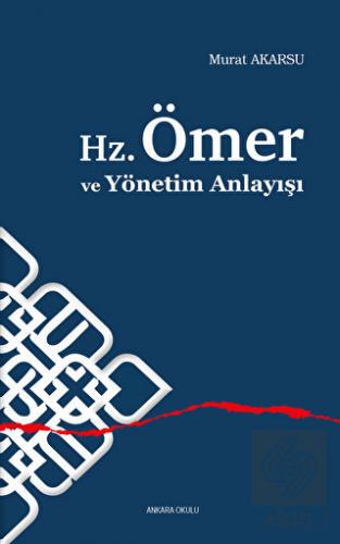 Hz. Ömer ve Yönetim Anlayışı