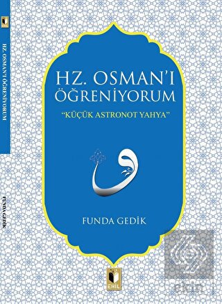 Hz. Osman'ı Öğreniyorum