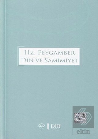 Hz. Peygamber Din ve Samimiyet