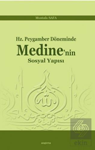 Hz. Peygamber Döneminde Medine\'nin Sosyal Yapısı