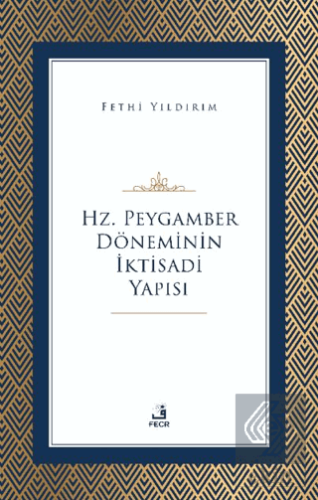 Hz. Peygamber Döneminin İktisadi Yapısı