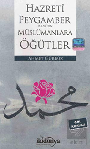 Hz. Peygamber(s.a.v.)\'den Müslümanlara Öğütler