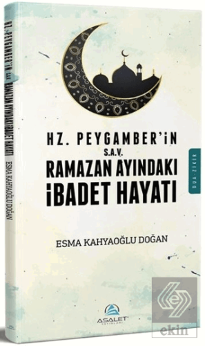 Hz. Peygamber (s.a.v)\'in Ramazan Ayındaki İbadet H