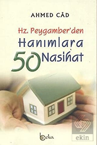 Hz. Peygamber\'den Hanımlara 50 Nasihat