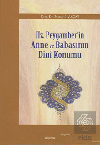 Hz. Peygamber\'in Anne ve Babasının Dini Konumu