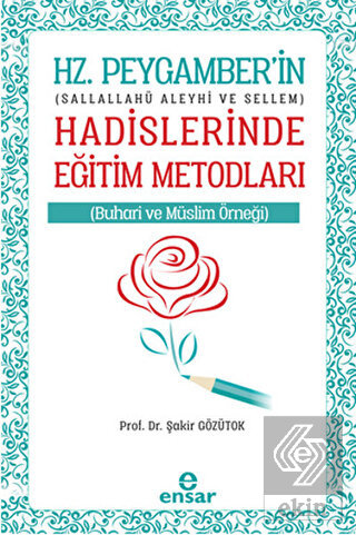 Hz. Peygamberin Hadislerinde Eğitim Metodları