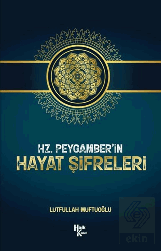 Hz. Peygamber'in Hayat Şifreleri