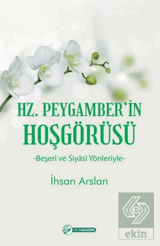 Hz. Peygamber\'in Hoşgörüsü