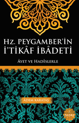 Hz. Peygamber\'in İ\'tikaf İbadeti