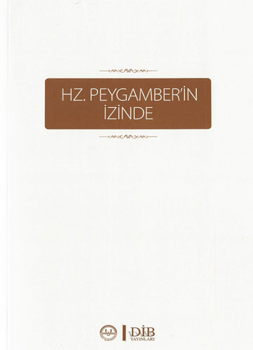 Hz. Peygamber'in İzinde