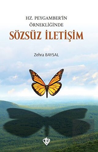 Hz. Peygamber\'in Örnekliğinde Sözsüz İletişim