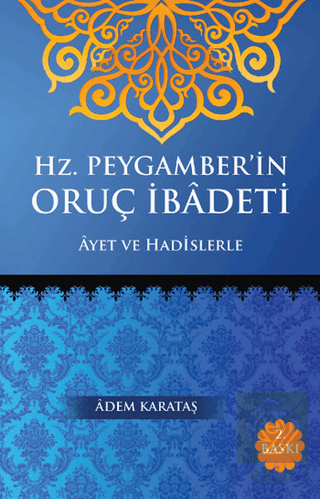 Hz. Peygamber\'in Oruç İbadeti