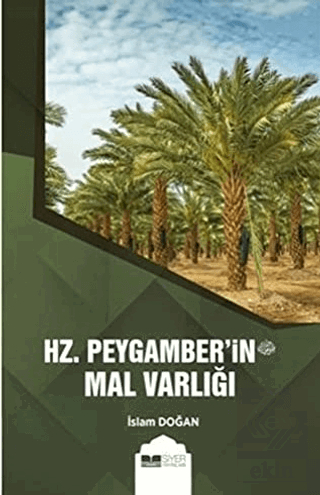 Hz. Peygamber\'in (s.av.) Mal Varlığı