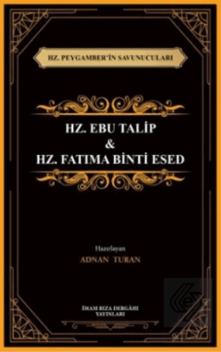 Hz. Peygamber'in Savunucuları Hz. Ebu Talip & Hz.