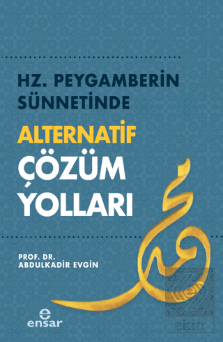 Hz. Peygamberin Sünnetinde Alternatif Çözüm Yollar