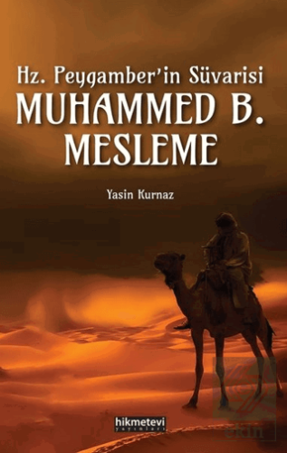 Hz.Peygamber'in Süvarisi Muhammed B. Mesleme