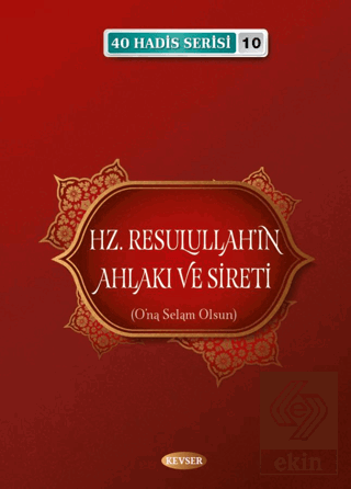 Hz. Resulullah'ın Ahlakı ve Sireti