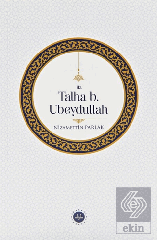 Hz. Talha b. Ubeydullah