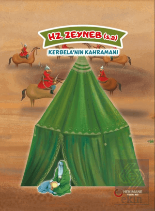 Hz. Zeyneb (s.a.) Kerbela'nın Kahramanı