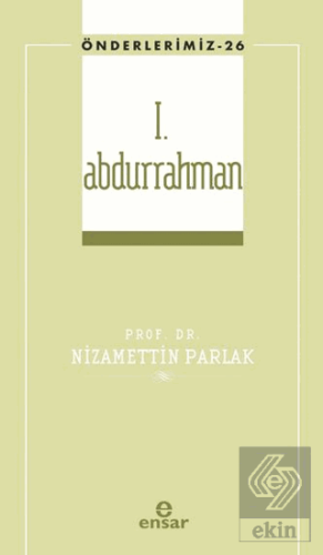 I. Abdurrahman (Önderlerimiz-26)