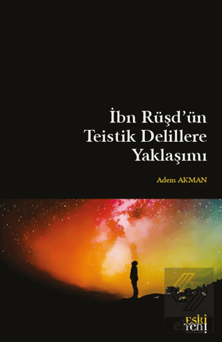 I·bn Ru¨s¸d'u¨n Teistik Delillere Yaklas¸ımı