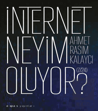 I·nternet Neyim Oluyor? (7/24)