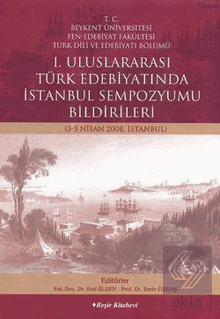 I. Uluslararası Türk Edebiyatında İstanbul Sempozy