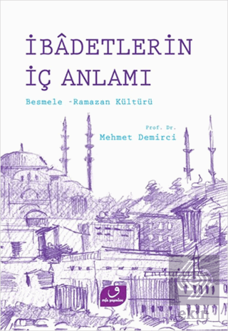 İbadetlerin İç Anlamı