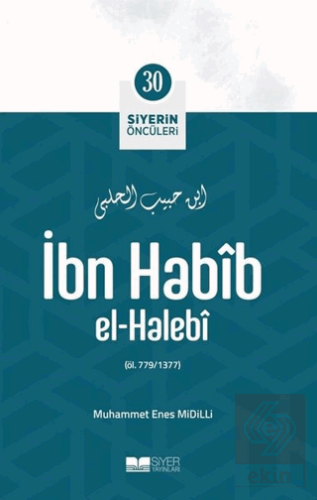 İbn Habib El - Halebi - Siyerin Öncüleri 30