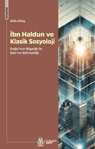 İbn Haldun ve Klasik Sosyoloji