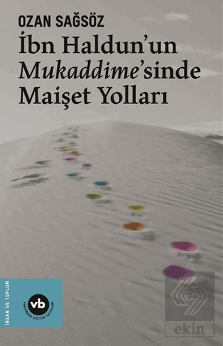 İbn Haldun\'un Mukaddime\'sinde Maişet Yolları