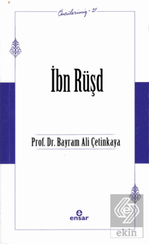 İbn Rüşd (Öncülerimiz-37)