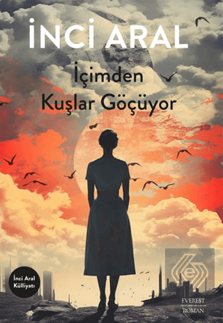 İçimden Kuşlar Göçüyor