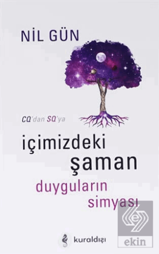 İçimizdeki Şaman Duyguların Simyası