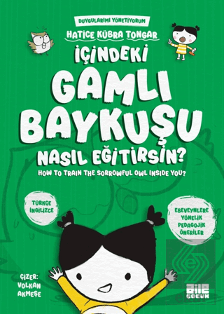 İçindeki Gamlı Baykuşu Nasıl Eğitirsin?