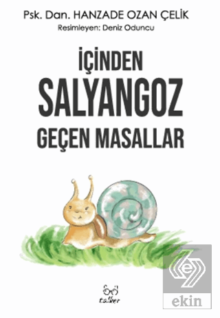 İçinden Salyangoz Geçen Masallar